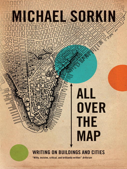 Title details for All Over the Map by Michael Sorkin - Available